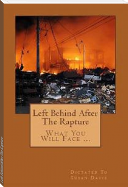 Left Behind After The Rapture by Susan Davis (my miracle luna book free read .TXT) 📕 - American Library Books 📚 Read (28910) Books Online Free