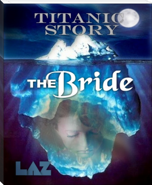 THE BRIDE    A Titanic Story by LAZARUS (best ebook pdf reader android .TXT) 📕 - American Library Books 📚 Read (28910) Books Online Free