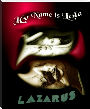 My name is Lola by LAZARUS (best young adult book series txt) 📕 - American Library Books 📚 Read (28910) Books Online Free