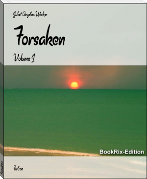 Forsaken by Juliet Angelina Wicker (e reader manga TXT) 📕 - American Library Books 📚 Read (28910) Books Online Free