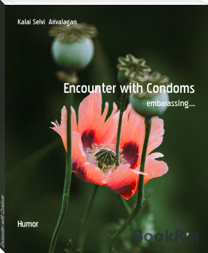 Encounter with Condoms by Kalai Selvi  Arivalagan (best inspirational books TXT) 📕 - American Library Books 📚 Read (28910) Books Online Free