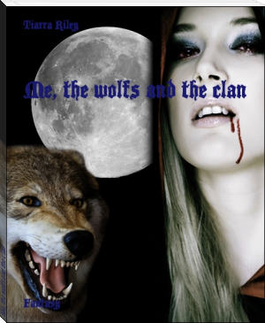 Me, the wolfs and the clan by Tiarra Riley (the beach read .txt) 📕 - American Library Books 📚 Read (28910) Books Online Free