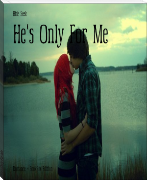 He's Only For Me by Hide Seek (free biff chip and kipper ebooks .txt) 📕 - American Library Books 📚 Read (28910) Books Online Free