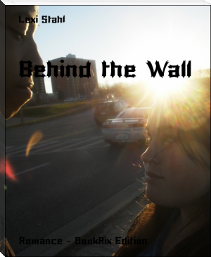 Behind the Wall by Lexi Stahl (rosie project .txt) 📕 - American Library Books 📚 Read (28910) Books Online Free