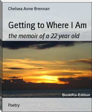 Where I Am by Chelsea Anne Brennan (popular ebook readers .txt) 📕 - American Library Books 📚 Read (28910) Books Online Free