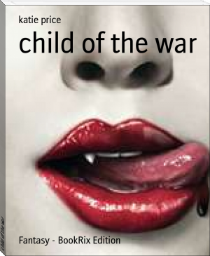 child of the war by katie price (great novels to read TXT) 📕 - American Library Books 📚 Read (28910) Books Online Free