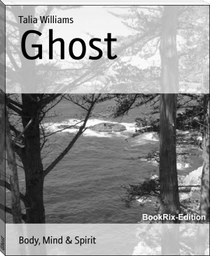 Ghost by Talia Williams (early reader chapter books .txt) 📕 - American Library Books 📚 Read (28910) Books Online Free