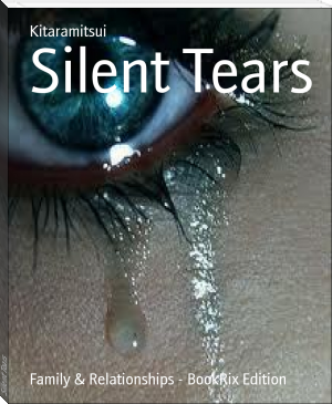 Silent Tears by Kitaramitsui (ebook voice reader TXT) 📕 - American Library Books 📚 Read (28910) Books Online Free