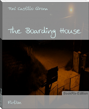 The Boarding House by Toni Castillo Girona (best books for 20 year olds txt) 📕 - American Library Books 📚 Read (28910) Books Online Free
