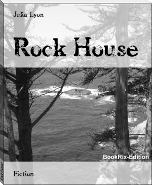 Rock House by Julia Lyon (best motivational books to read TXT) 📕 - American Library Books 📚 Read (28910) Books Online Free
