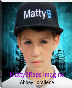 MattyBRaps Imagine by Abbey Loraliene (best management books of all time .TXT) 📕 - American Library Books 📚 Read (28910) Books Online Free
