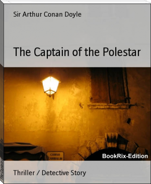 The Captain of the Polestar by Sir Arthur Conan Doyle (phonics readers TXT) 📕 - American Library Books 📚 Read (28910) Books Online Free