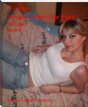 Vampire Diaries-New Vamp in Town by by: jasmine (life changing books to read .TXT) 📕 - American Library Books 📚 Read (28910) Books Online Free