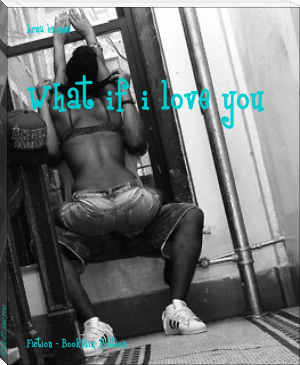 What if i love you by brea isomee (ebook offline reader txt) 📕 - American Library Books 📚 Read (28910) Books Online Free