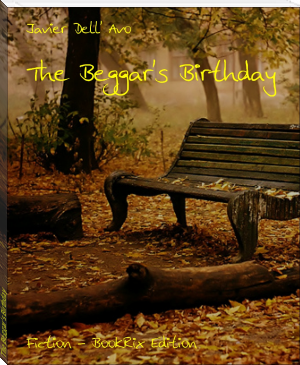 The Beggar's Birthday by Javier Dell' Avo (top 20 books to read TXT) 📕 - American Library Books 📚 Read (28910) Books Online Free